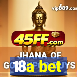 18a bet